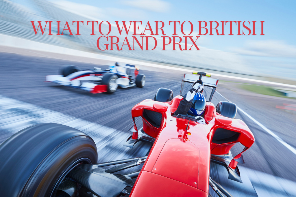 What to wear to British Grand Prix